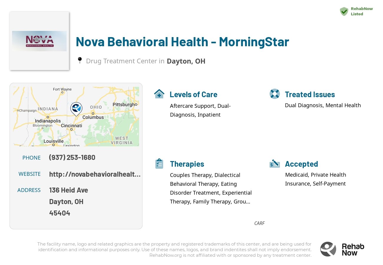 Helpful reference information for Nova Behavioral Health - MorningStar, a drug treatment center in Ohio located at: 136 Heid Ave, Dayton, OH 45404, including phone numbers, official website, and more. Listed briefly is an overview of Levels of Care, Therapies Offered, Issues Treated, and accepted forms of Payment Methods.