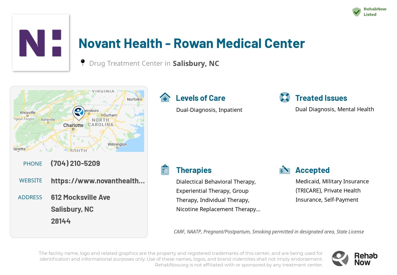 Helpful reference information for Novant Health - Rowan Medical Center, a drug treatment center in North Carolina located at: 612 Mocksville Ave, Salisbury, NC 28144, including phone numbers, official website, and more. Listed briefly is an overview of Levels of Care, Therapies Offered, Issues Treated, and accepted forms of Payment Methods.