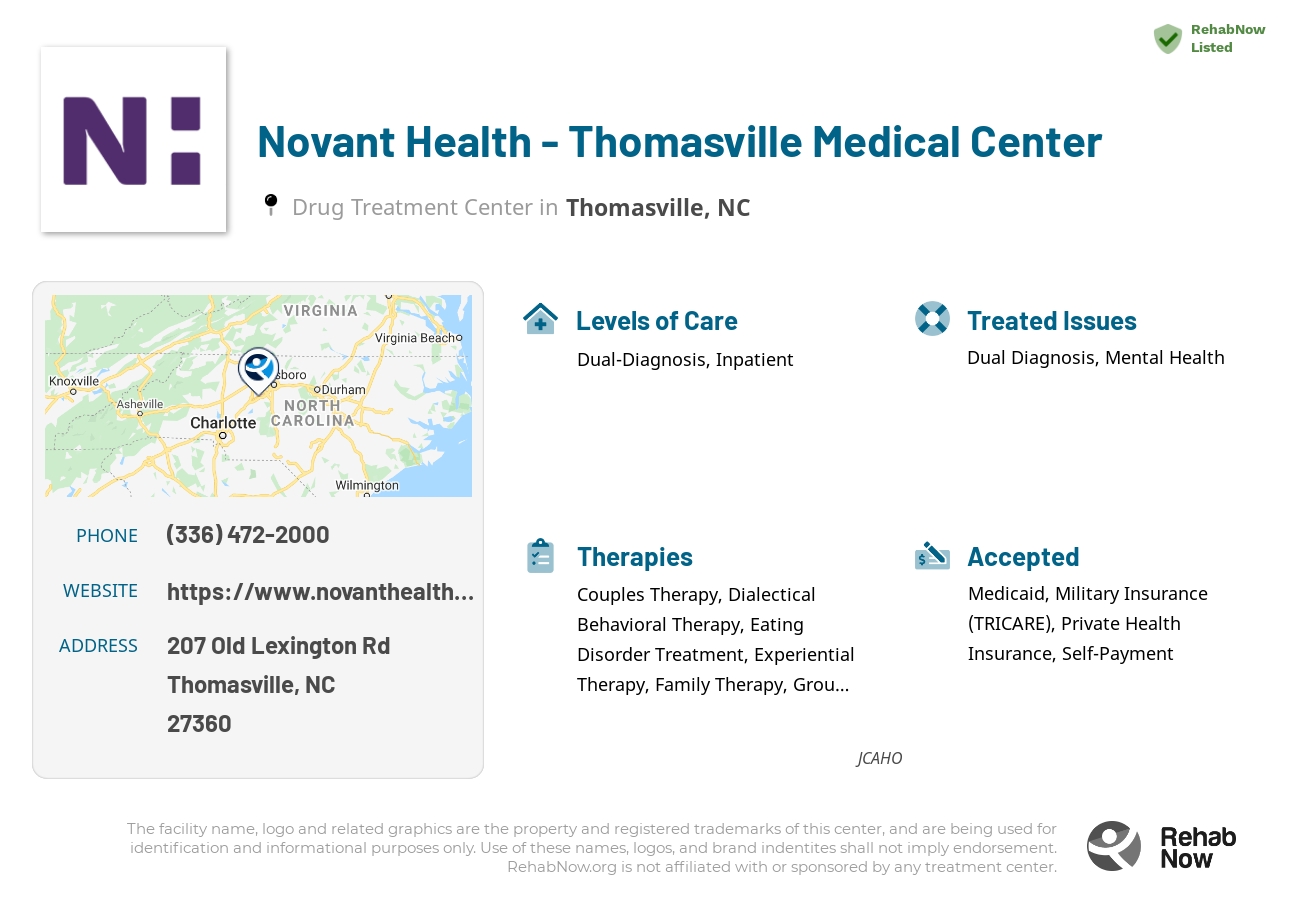 Helpful reference information for Novant Health - Thomasville Medical Center, a drug treatment center in North Carolina located at: 207 Old Lexington Rd, Thomasville, NC 27360, including phone numbers, official website, and more. Listed briefly is an overview of Levels of Care, Therapies Offered, Issues Treated, and accepted forms of Payment Methods.