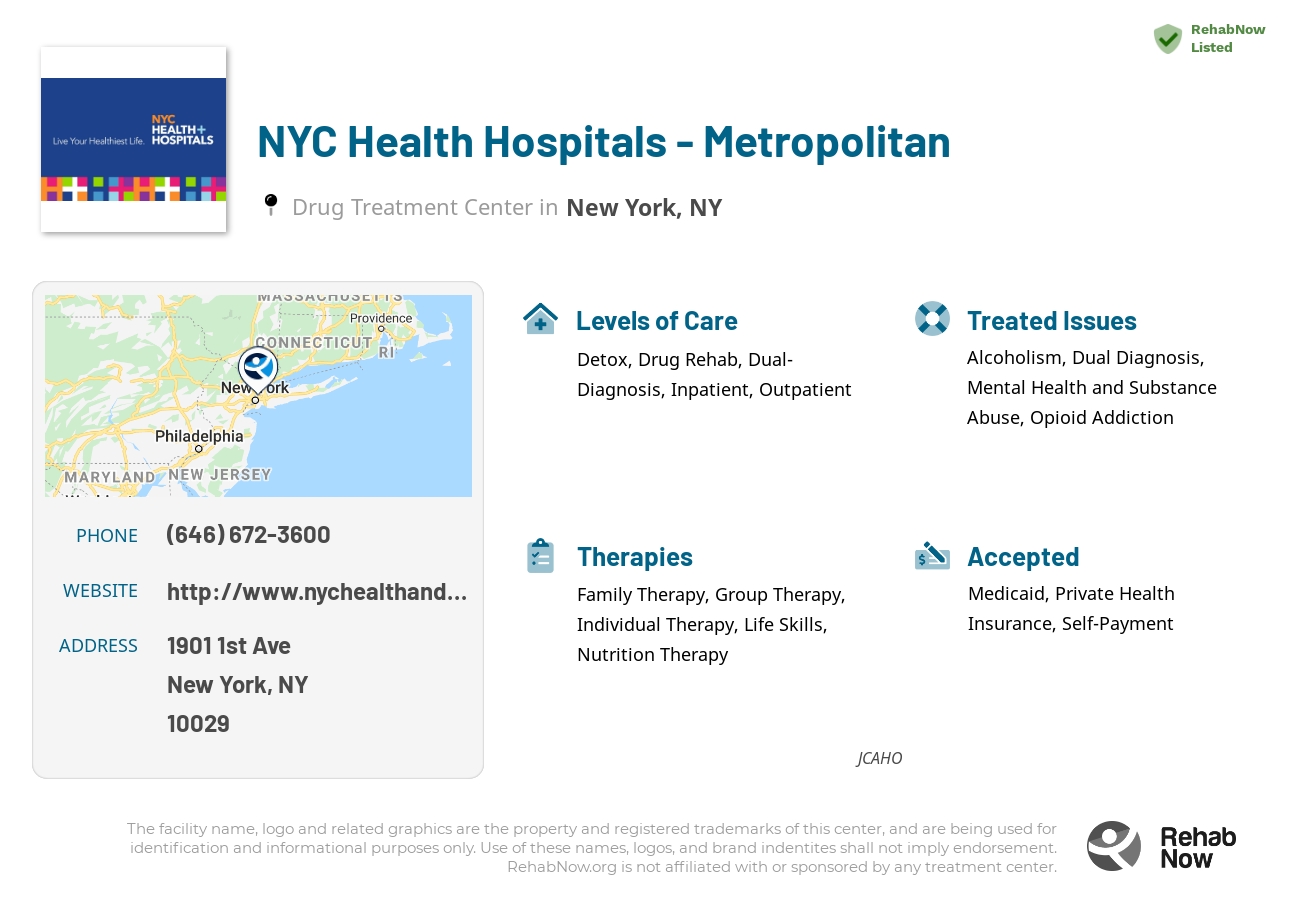 Helpful reference information for NYC Health Hospitals - Metropolitan, a drug treatment center in New York located at: 1901 1st Ave, New York, NY 10029, including phone numbers, official website, and more. Listed briefly is an overview of Levels of Care, Therapies Offered, Issues Treated, and accepted forms of Payment Methods.