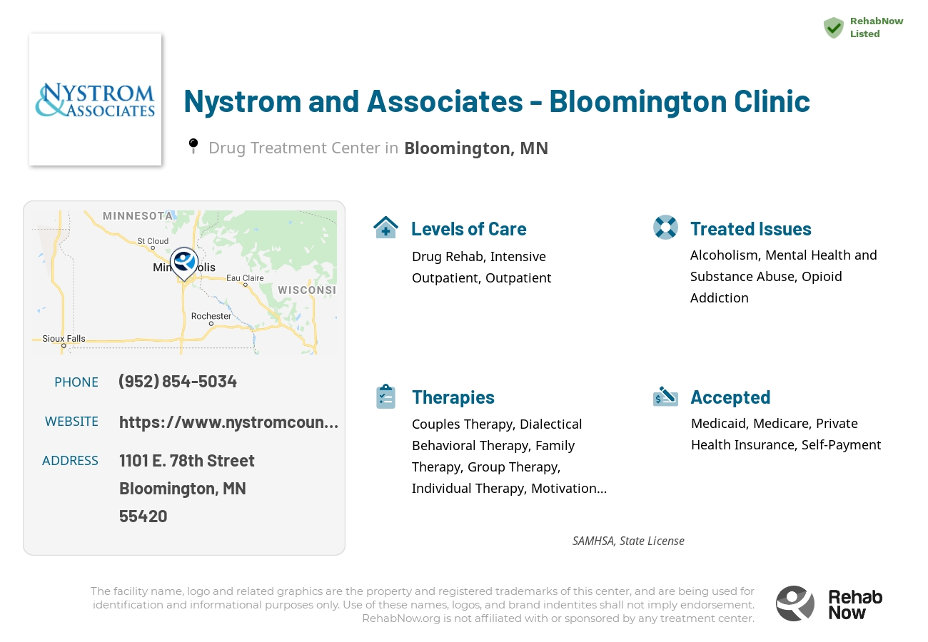 Helpful reference information for Nystrom and Associates - Bloomington Clinic, a drug treatment center in Minnesota located at: 1101 E. 78th Street, Suite 100, Bloomington, MN, 55420, including phone numbers, official website, and more. Listed briefly is an overview of Levels of Care, Therapies Offered, Issues Treated, and accepted forms of Payment Methods.
