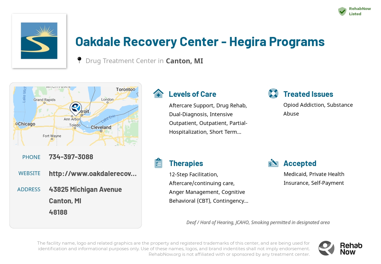 Helpful reference information for Oakdale Recovery Center - Hegira Programs, a drug treatment center in Michigan located at: 43825 Michigan Avenue, Canton, MI 48188, including phone numbers, official website, and more. Listed briefly is an overview of Levels of Care, Therapies Offered, Issues Treated, and accepted forms of Payment Methods.