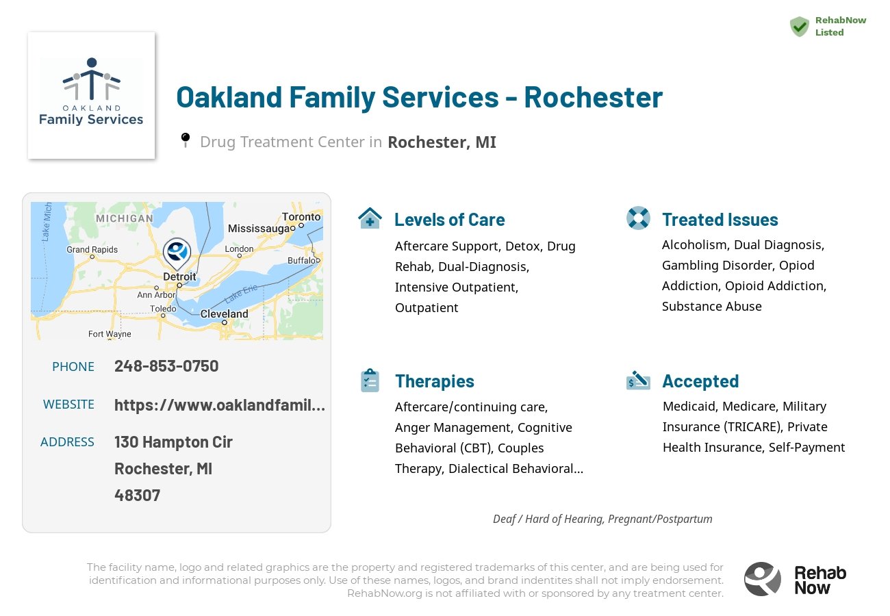 Helpful reference information for Oakland Family Services - Rochester, a drug treatment center in Michigan located at: 130 Hampton Cir, Rochester, MI 48307, including phone numbers, official website, and more. Listed briefly is an overview of Levels of Care, Therapies Offered, Issues Treated, and accepted forms of Payment Methods.