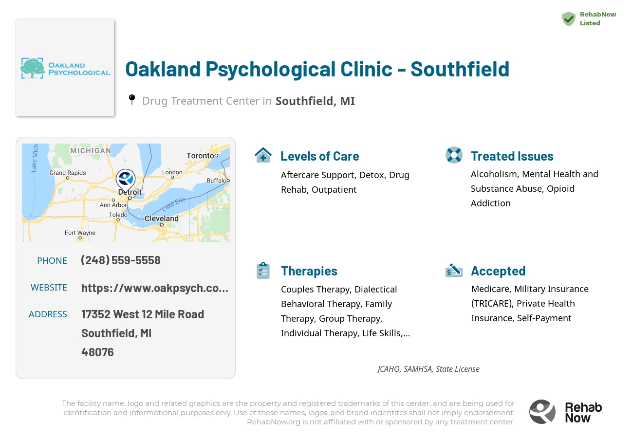 Helpful reference information for Oakland Psychological Clinic - Southfield, a drug treatment center in Michigan located at: 17352 West 12 Mile Road, Southfield, MI, 48076, including phone numbers, official website, and more. Listed briefly is an overview of Levels of Care, Therapies Offered, Issues Treated, and accepted forms of Payment Methods.
