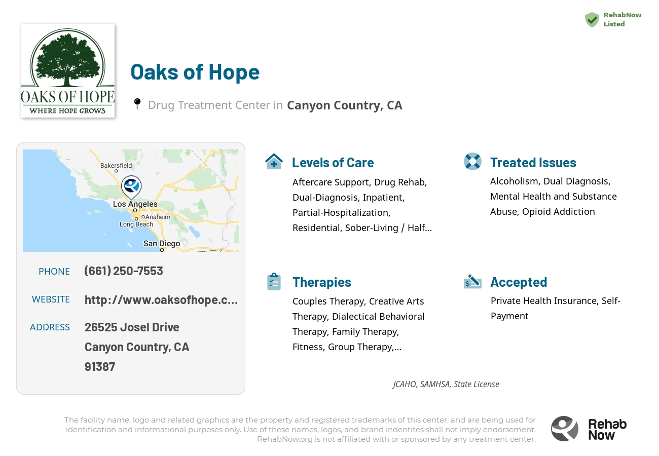 Helpful reference information for Oaks of Hope, a drug treatment center in California located at: 26525 Josel Drive, Canyon Country, CA, 91387, including phone numbers, official website, and more. Listed briefly is an overview of Levels of Care, Therapies Offered, Issues Treated, and accepted forms of Payment Methods.