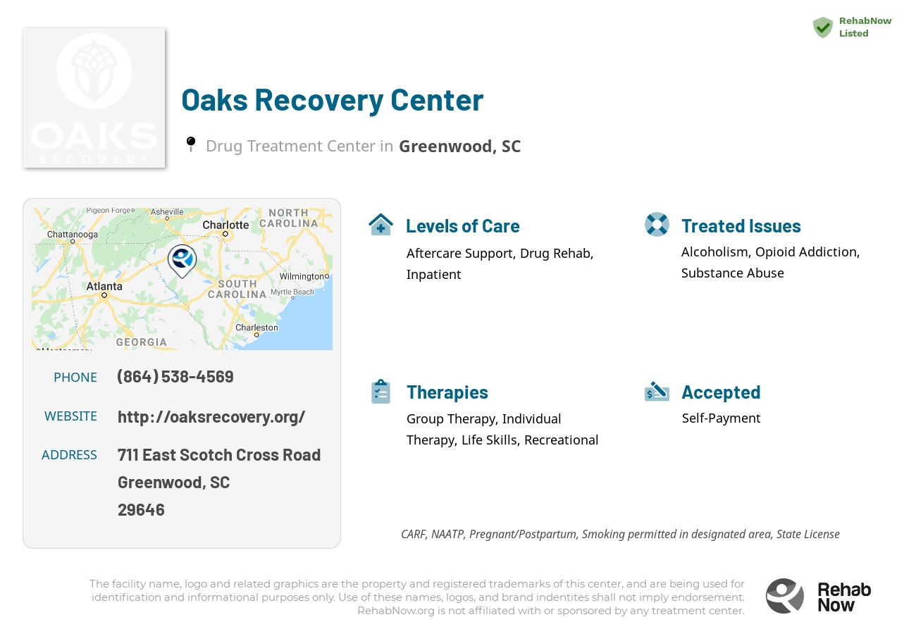 Helpful reference information for Oaks Recovery Center, a drug treatment center in South Carolina located at: 711 711 East Scotch Cross Road, Greenwood, SC 29646, including phone numbers, official website, and more. Listed briefly is an overview of Levels of Care, Therapies Offered, Issues Treated, and accepted forms of Payment Methods.