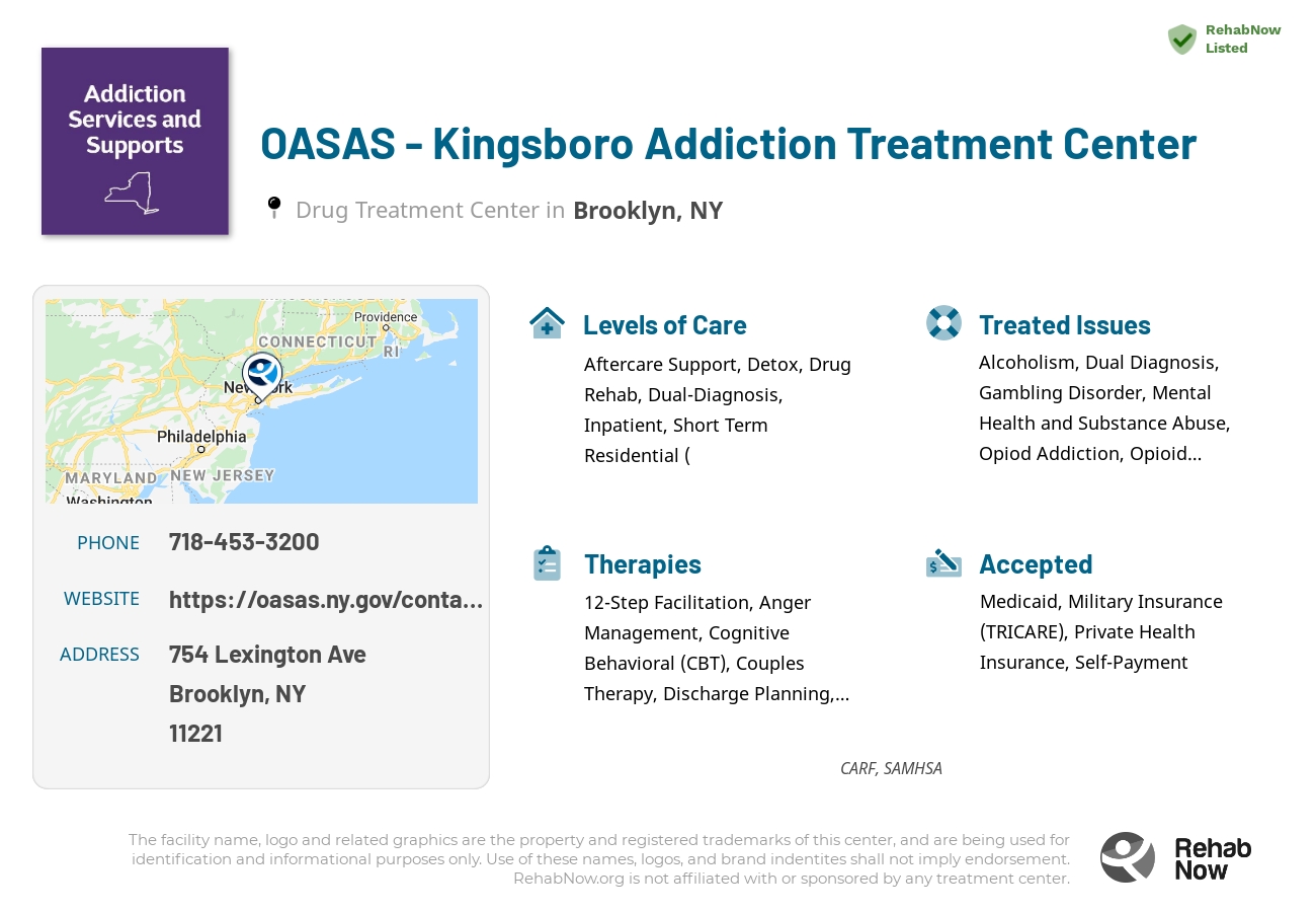 Helpful reference information for OASAS - Kingsboro Addiction Treatment Center, a drug treatment center in New York located at: 754 Lexington Ave, Brooklyn, NY 11221, including phone numbers, official website, and more. Listed briefly is an overview of Levels of Care, Therapies Offered, Issues Treated, and accepted forms of Payment Methods.