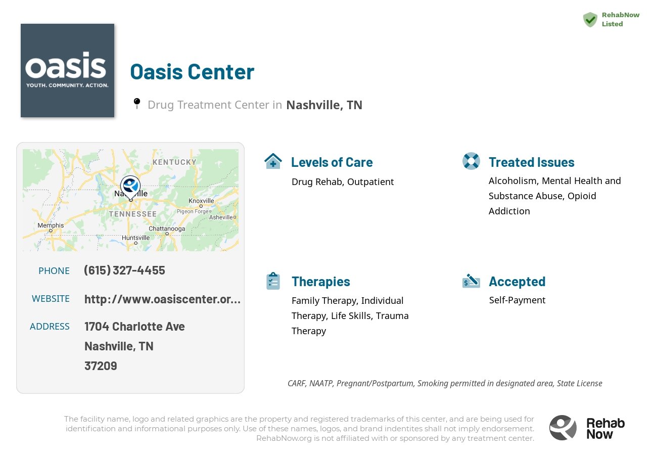Helpful reference information for Oasis Center, a drug treatment center in Tennessee located at: 1704 Charlotte Ave, Nashville, TN 37209, including phone numbers, official website, and more. Listed briefly is an overview of Levels of Care, Therapies Offered, Issues Treated, and accepted forms of Payment Methods.