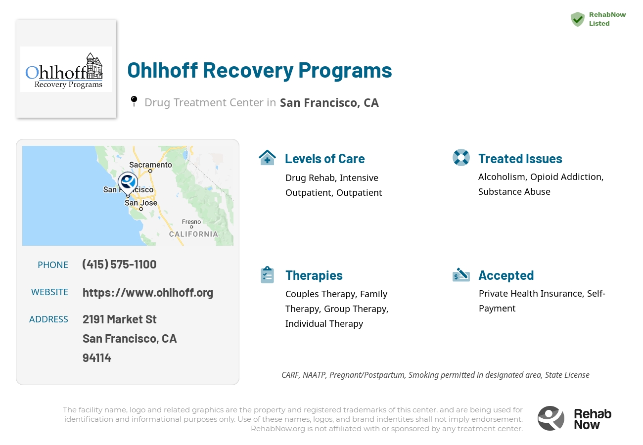Helpful reference information for Ohlhoff Recovery Programs, a drug treatment center in California located at: 2191 Market St, San Francisco, CA 94114, including phone numbers, official website, and more. Listed briefly is an overview of Levels of Care, Therapies Offered, Issues Treated, and accepted forms of Payment Methods.