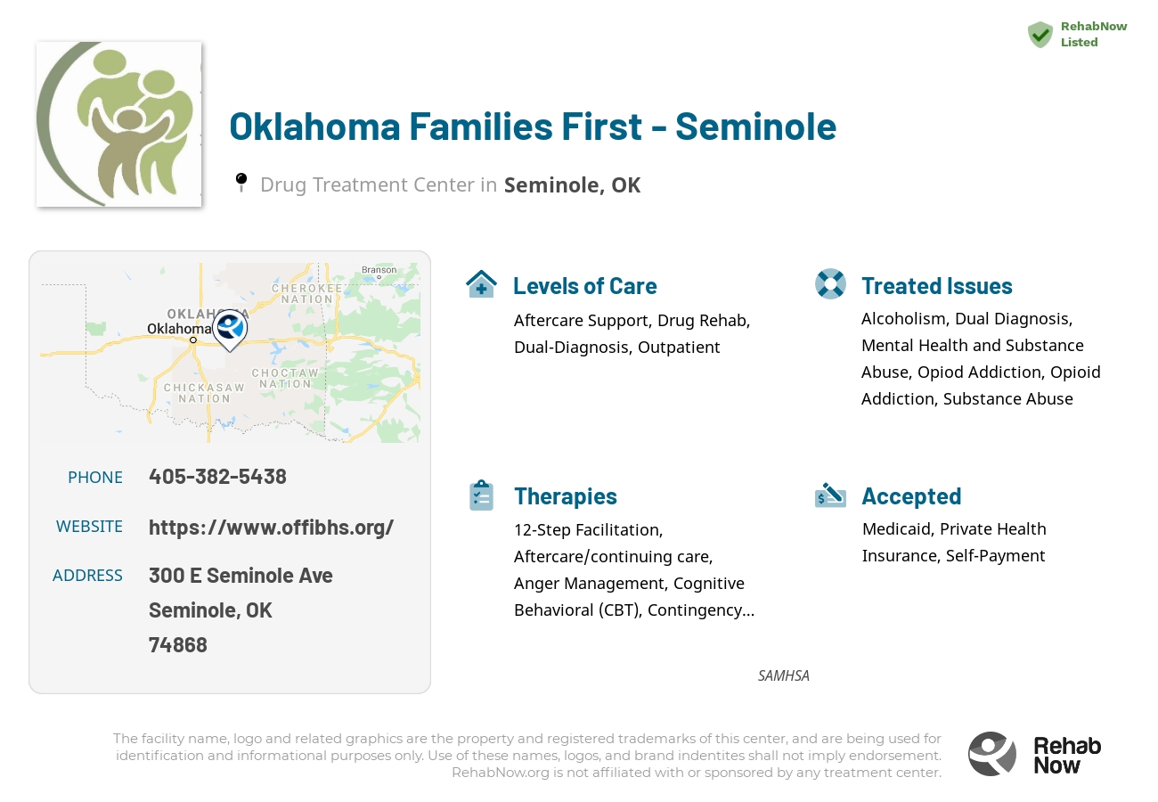 Helpful reference information for Oklahoma Families First - Seminole, a drug treatment center in Oklahoma located at: 300 E Seminole Ave, Seminole, OK 74868, including phone numbers, official website, and more. Listed briefly is an overview of Levels of Care, Therapies Offered, Issues Treated, and accepted forms of Payment Methods.