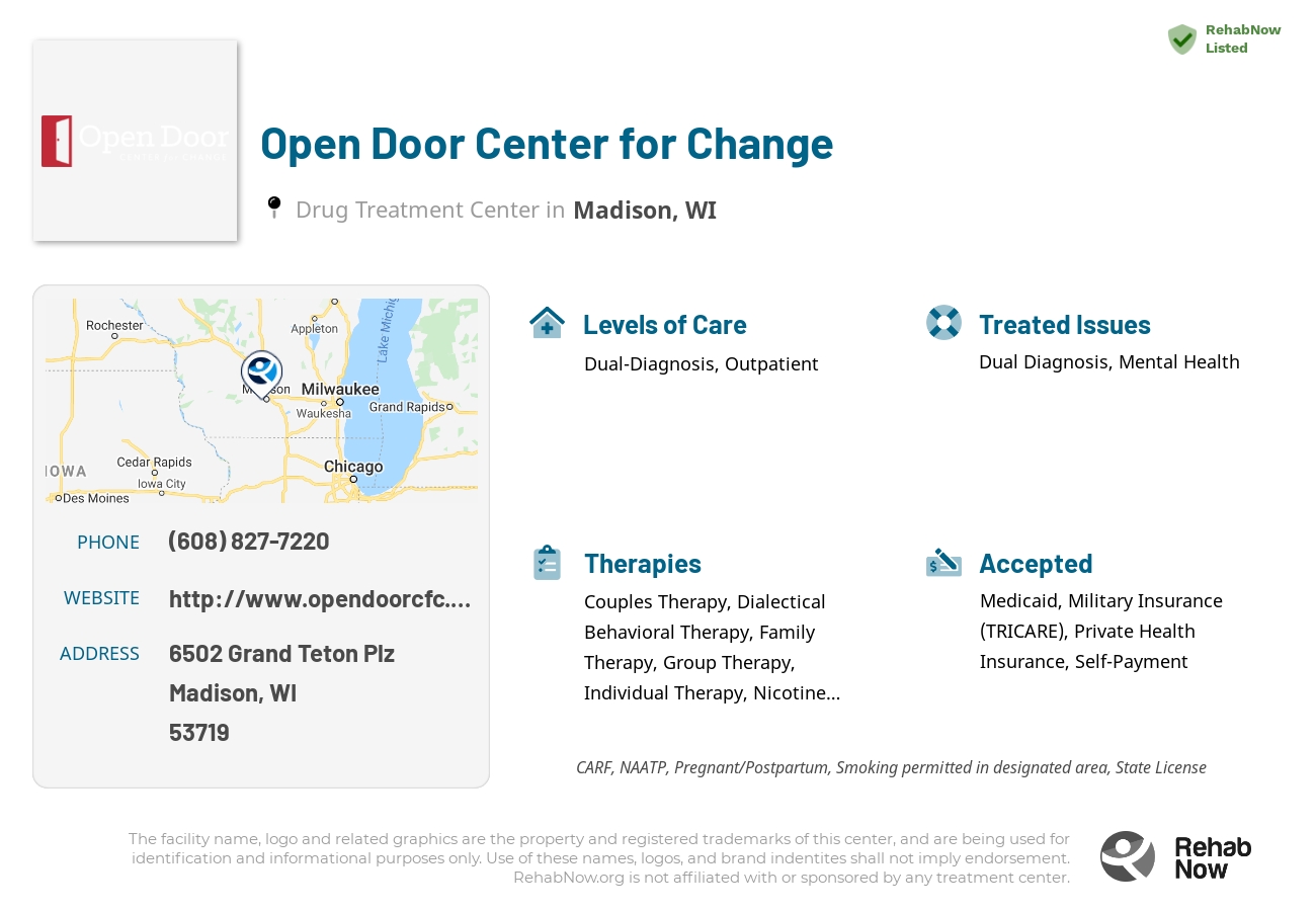 Helpful reference information for Open Door Center for Change, a drug treatment center in Wisconsin located at: 6502 Grand Teton Plz, Madison, WI 53719, including phone numbers, official website, and more. Listed briefly is an overview of Levels of Care, Therapies Offered, Issues Treated, and accepted forms of Payment Methods.