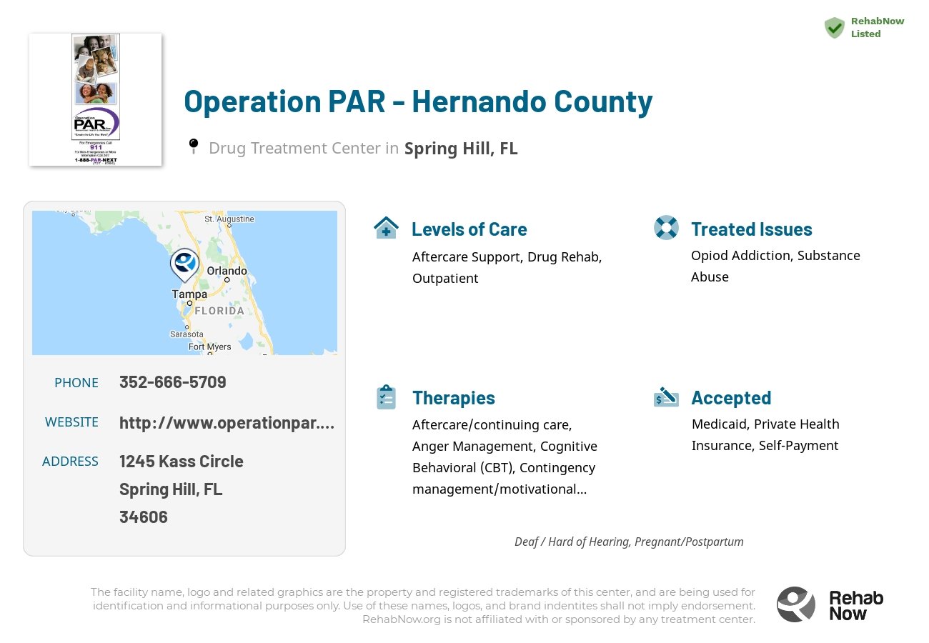 Helpful reference information for Operation PAR - Hernando County, a drug treatment center in Florida located at: 1245 Kass Circle, Spring Hill, FL 34606, including phone numbers, official website, and more. Listed briefly is an overview of Levels of Care, Therapies Offered, Issues Treated, and accepted forms of Payment Methods.