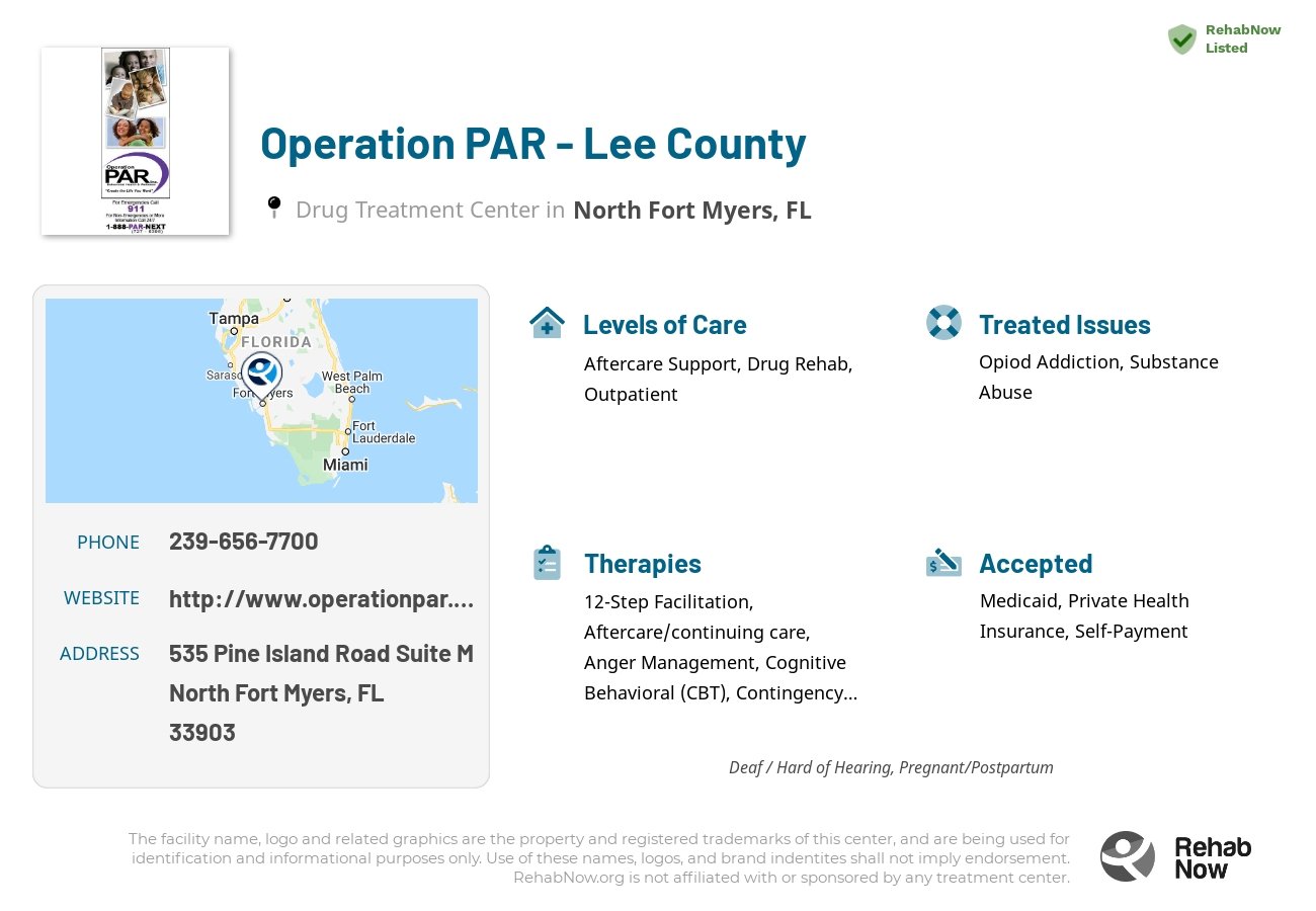 Helpful reference information for Operation PAR - Lee County, a drug treatment center in Florida located at: 535 Pine Island Road Suite M, North Fort Myers, FL 33903, including phone numbers, official website, and more. Listed briefly is an overview of Levels of Care, Therapies Offered, Issues Treated, and accepted forms of Payment Methods.