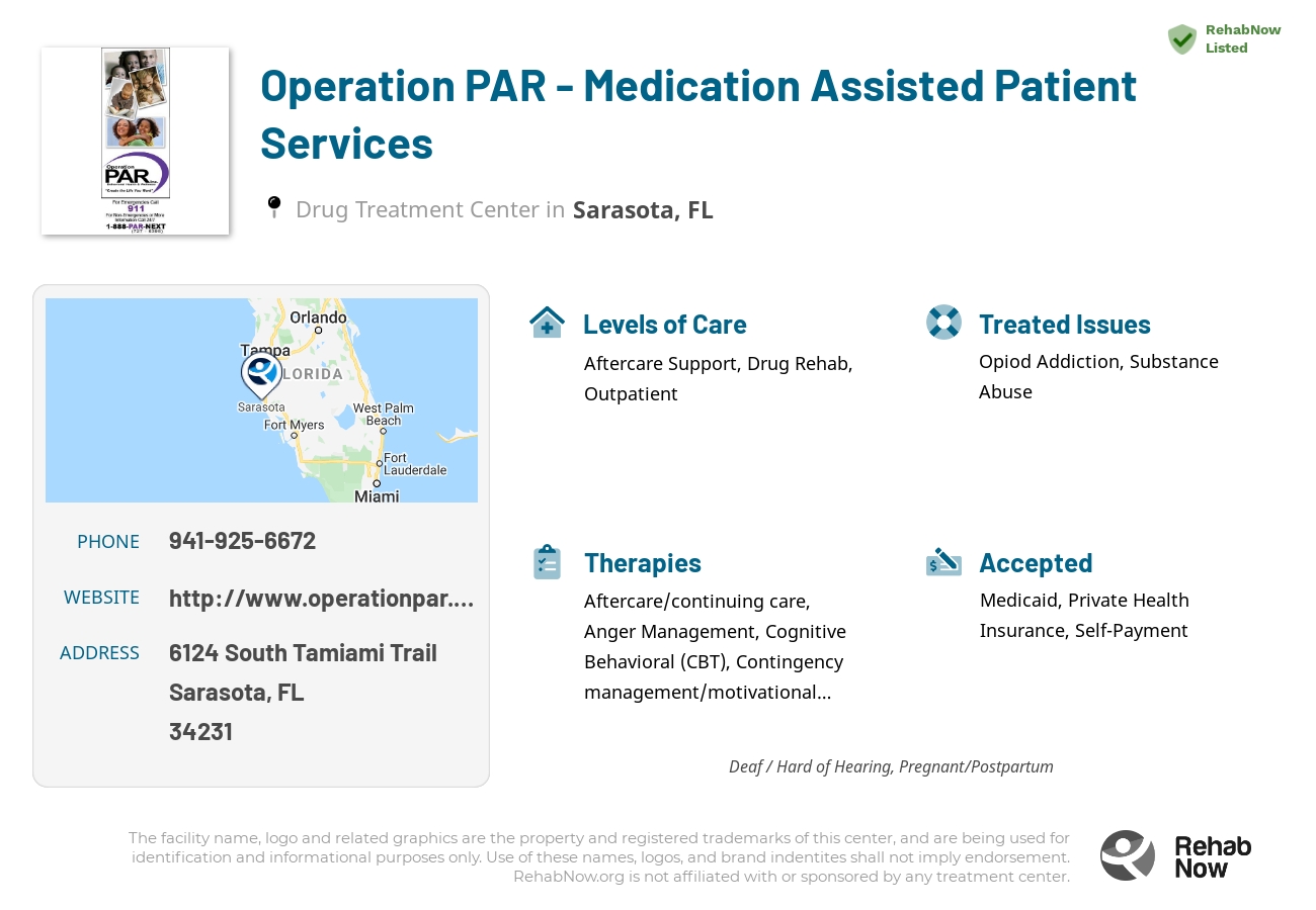 Helpful reference information for Operation PAR - Medication Assisted Patient Services, a drug treatment center in Florida located at: 6124 South Tamiami Trail, Sarasota, FL 34231, including phone numbers, official website, and more. Listed briefly is an overview of Levels of Care, Therapies Offered, Issues Treated, and accepted forms of Payment Methods.