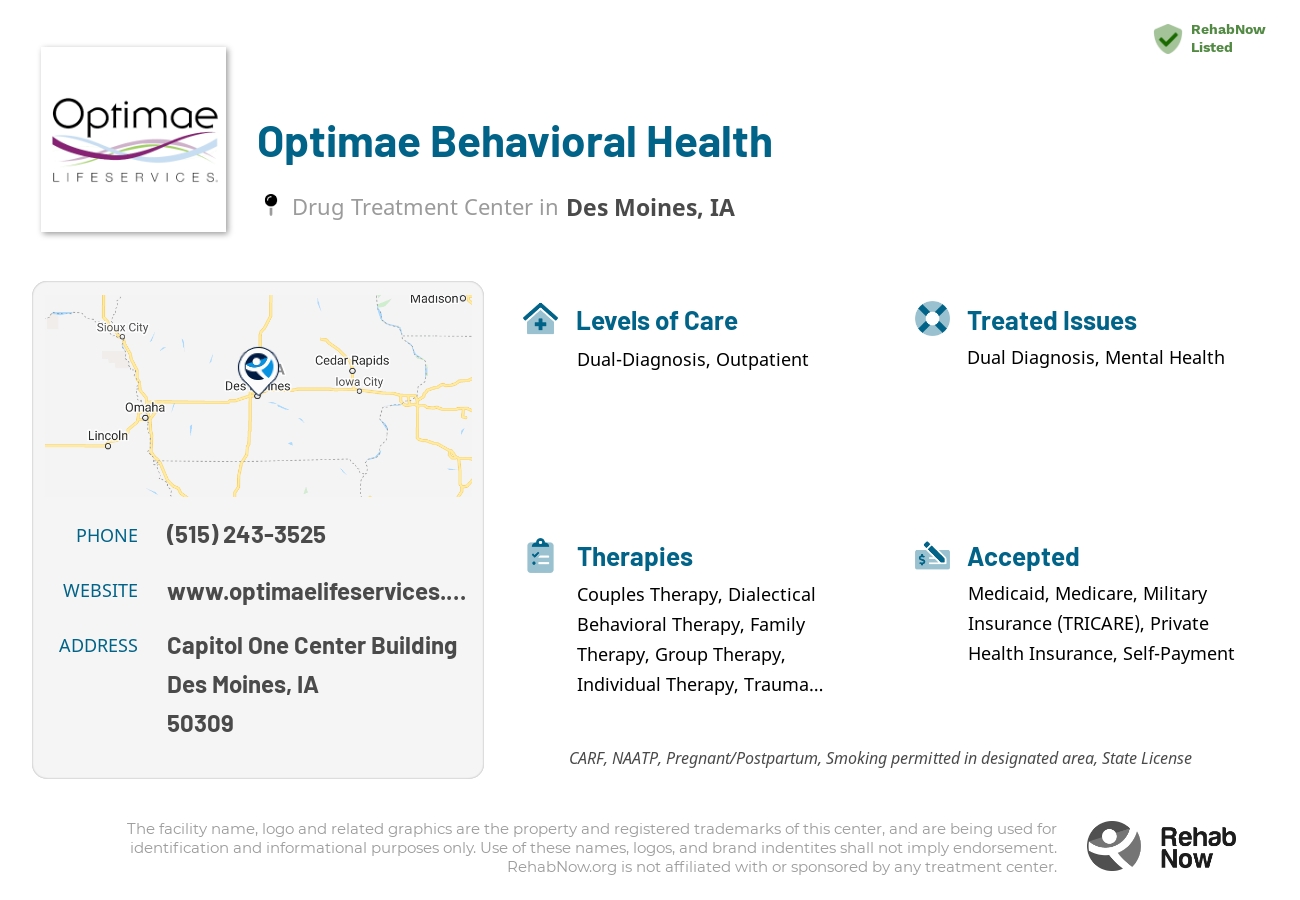Helpful reference information for Optimae Behavioral Health, a drug treatment center in Iowa located at: Capitol One Center Building, Des Moines, IA, 50309, including phone numbers, official website, and more. Listed briefly is an overview of Levels of Care, Therapies Offered, Issues Treated, and accepted forms of Payment Methods.
