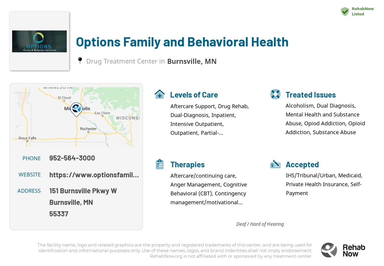 Helpful reference information for Options Family and Behavioral Health, a drug treatment center in Minnesota located at: 151 Burnsville Pkwy W, Burnsville, MN 55337, including phone numbers, official website, and more. Listed briefly is an overview of Levels of Care, Therapies Offered, Issues Treated, and accepted forms of Payment Methods.