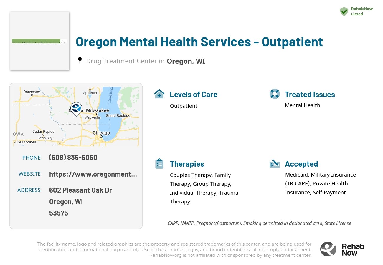 Helpful reference information for Oregon Mental Health Services - Outpatient, a drug treatment center in Wisconsin located at: 602 Pleasant Oak Dr, Oregon, WI 53575, including phone numbers, official website, and more. Listed briefly is an overview of Levels of Care, Therapies Offered, Issues Treated, and accepted forms of Payment Methods.