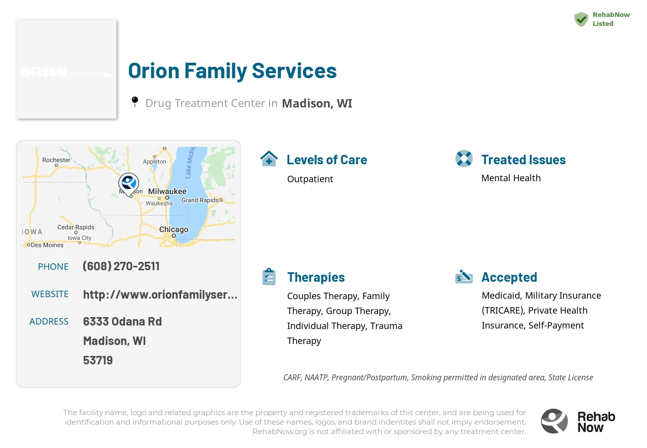 Helpful reference information for Orion Family Services, a drug treatment center in Wisconsin located at: 6333 Odana Rd, Madison, WI 53719, including phone numbers, official website, and more. Listed briefly is an overview of Levels of Care, Therapies Offered, Issues Treated, and accepted forms of Payment Methods.
