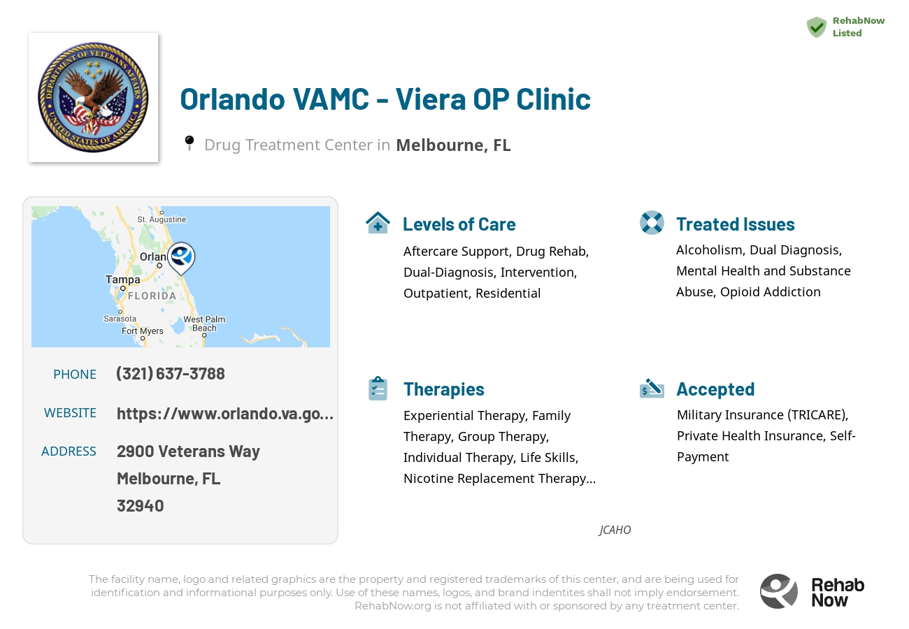 Helpful reference information for Orlando VAMC - Viera OP Clinic, a drug treatment center in Florida located at: 2900 Veterans Way, Melbourne, FL, 32940, including phone numbers, official website, and more. Listed briefly is an overview of Levels of Care, Therapies Offered, Issues Treated, and accepted forms of Payment Methods.