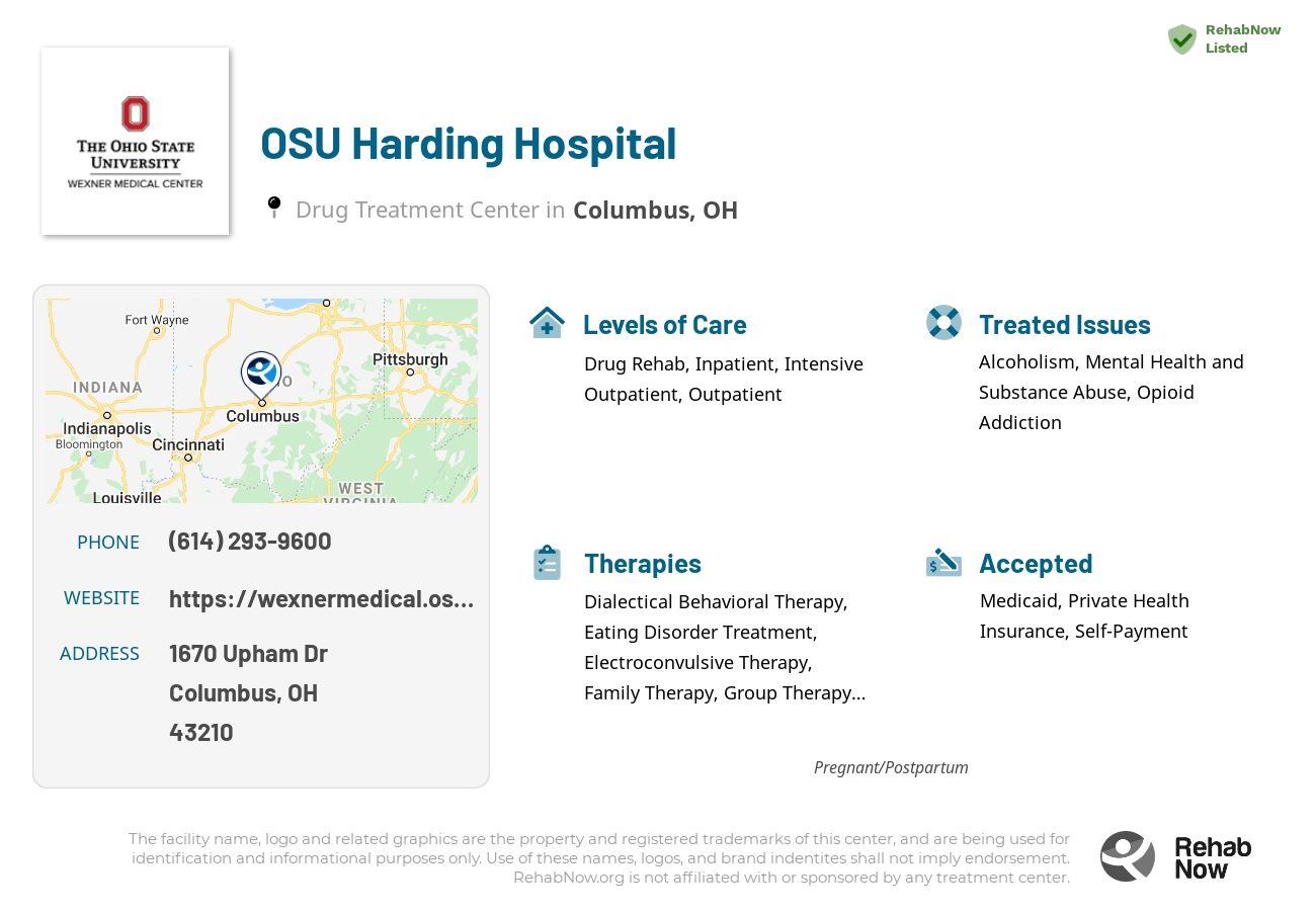 Helpful reference information for OSU Harding Hospital, a drug treatment center in Ohio located at: 1670 Upham Dr, Columbus, OH 43210, including phone numbers, official website, and more. Listed briefly is an overview of Levels of Care, Therapies Offered, Issues Treated, and accepted forms of Payment Methods.