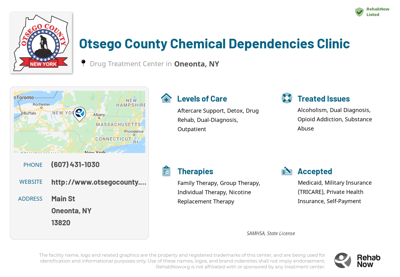 Helpful reference information for Otsego County Chemical Dependencies Clinic, a drug treatment center in New York located at: Main St, Oneonta, NY 13820, including phone numbers, official website, and more. Listed briefly is an overview of Levels of Care, Therapies Offered, Issues Treated, and accepted forms of Payment Methods.