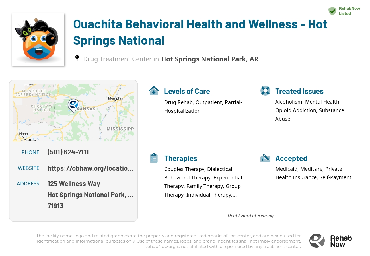Helpful reference information for Ouachita Behavioral Health and Wellness - Hot Springs National , a drug treatment center in Arkansas located at: 125 Wellness Way, Hot Springs National Park, AR, 71913, including phone numbers, official website, and more. Listed briefly is an overview of Levels of Care, Therapies Offered, Issues Treated, and accepted forms of Payment Methods.
