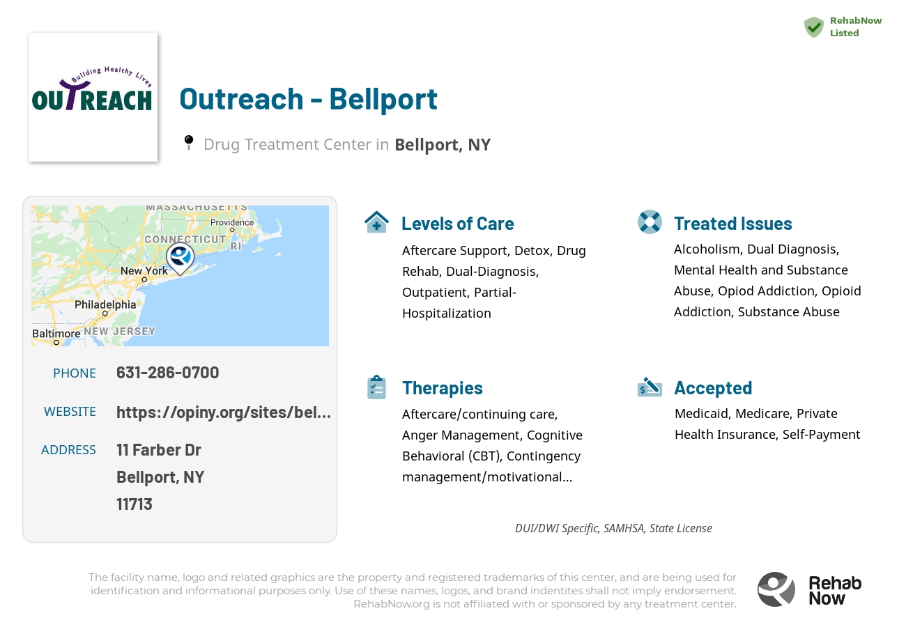 Helpful reference information for Outreach - Bellport, a drug treatment center in New York located at: 11 Farber Dr, Bellport, NY 11713, including phone numbers, official website, and more. Listed briefly is an overview of Levels of Care, Therapies Offered, Issues Treated, and accepted forms of Payment Methods.