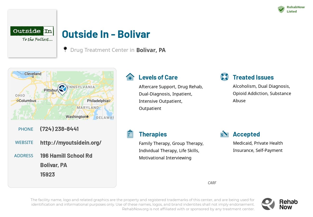 Helpful reference information for Outside In - Bolivar, a drug treatment center in Pennsylvania located at: 196 Hamill School Rd, Bolivar, PA 15923, including phone numbers, official website, and more. Listed briefly is an overview of Levels of Care, Therapies Offered, Issues Treated, and accepted forms of Payment Methods.