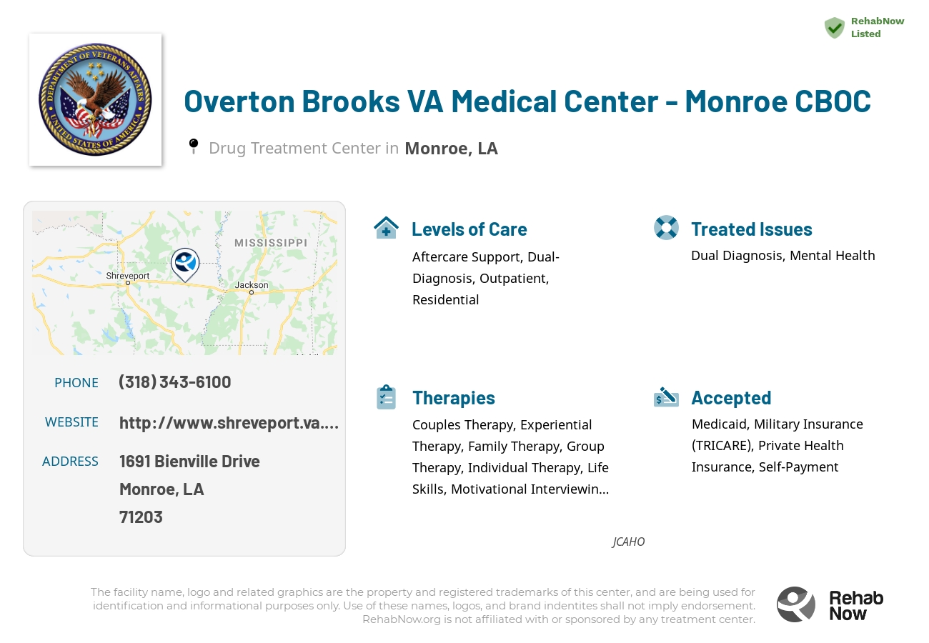 Helpful reference information for Overton Brooks VA Medical Center - Monroe CBOC, a drug treatment center in Louisiana located at: 1691 Bienville Drive, Monroe, LA 71203, including phone numbers, official website, and more. Listed briefly is an overview of Levels of Care, Therapies Offered, Issues Treated, and accepted forms of Payment Methods.