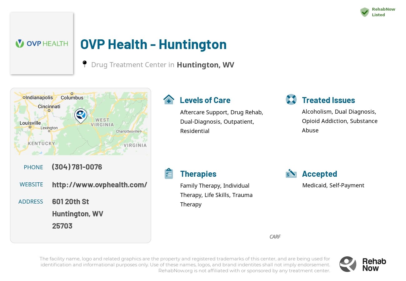 Helpful reference information for OVP Health - Huntington, a drug treatment center in West Virginia located at: 601 20th St, Huntington, WV 25703, including phone numbers, official website, and more. Listed briefly is an overview of Levels of Care, Therapies Offered, Issues Treated, and accepted forms of Payment Methods.