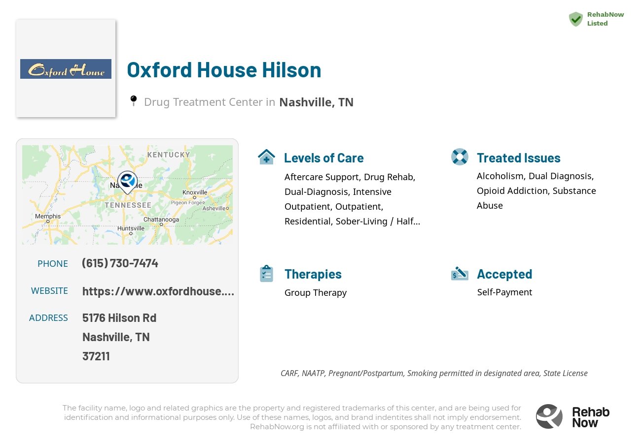 Helpful reference information for Oxford House Hilson, a drug treatment center in Tennessee located at: 5176 Hilson Rd, Nashville, TN 37211, including phone numbers, official website, and more. Listed briefly is an overview of Levels of Care, Therapies Offered, Issues Treated, and accepted forms of Payment Methods.