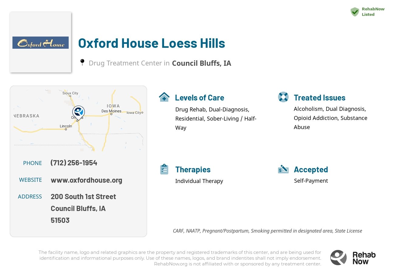 Helpful reference information for Oxford House Loess Hills, a drug treatment center in Iowa located at: 200 South 1st Street, Council Bluffs, IA, 51503, including phone numbers, official website, and more. Listed briefly is an overview of Levels of Care, Therapies Offered, Issues Treated, and accepted forms of Payment Methods.