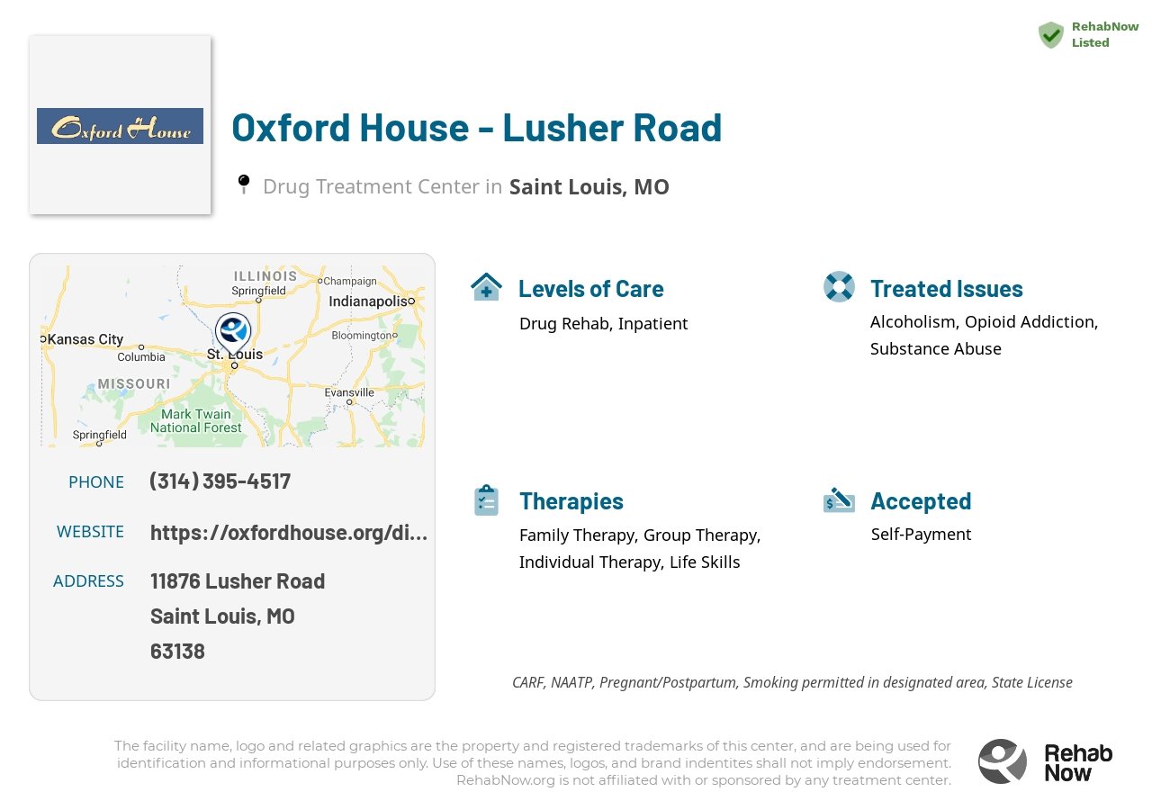 Helpful reference information for Oxford House - Lusher Road, a drug treatment center in Missouri located at: 11876 11876 Lusher Road, Saint Louis, MO 63138, including phone numbers, official website, and more. Listed briefly is an overview of Levels of Care, Therapies Offered, Issues Treated, and accepted forms of Payment Methods.