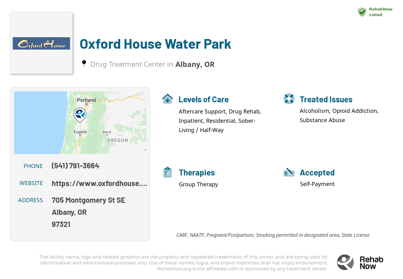 Helpful reference information for Oxford House Water Park, a drug treatment center in Oregon located at: 705 Montgomery St SE, Albany, OR 97321, including phone numbers, official website, and more. Listed briefly is an overview of Levels of Care, Therapies Offered, Issues Treated, and accepted forms of Payment Methods.