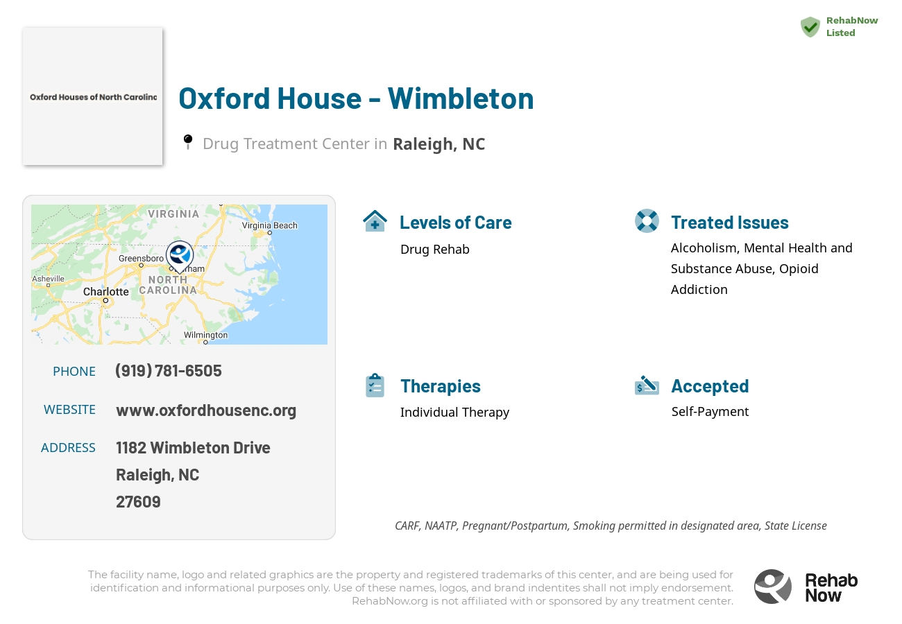 Helpful reference information for Oxford House - Wimbleton, a drug treatment center in North Carolina located at: 1182 Wimbleton Drive, Raleigh, NC, 27609, including phone numbers, official website, and more. Listed briefly is an overview of Levels of Care, Therapies Offered, Issues Treated, and accepted forms of Payment Methods.