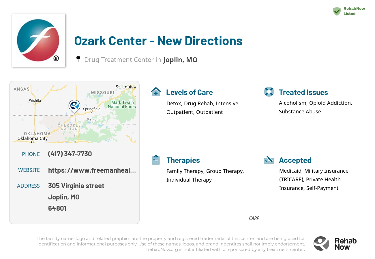 Helpful reference information for Ozark Center - New Directions, a drug treatment center in Missouri located at: 305 305 Virginia street, Joplin, MO 64801, including phone numbers, official website, and more. Listed briefly is an overview of Levels of Care, Therapies Offered, Issues Treated, and accepted forms of Payment Methods.