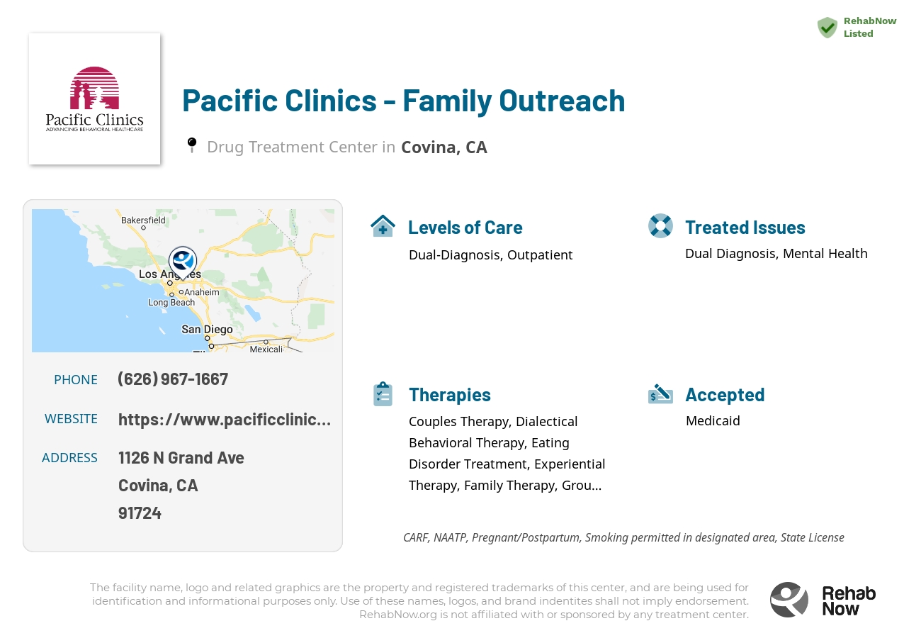 Helpful reference information for Pacific Clinics - Family Outreach, a drug treatment center in California located at: 1126 N Grand Ave, Covina, CA 91724, including phone numbers, official website, and more. Listed briefly is an overview of Levels of Care, Therapies Offered, Issues Treated, and accepted forms of Payment Methods.