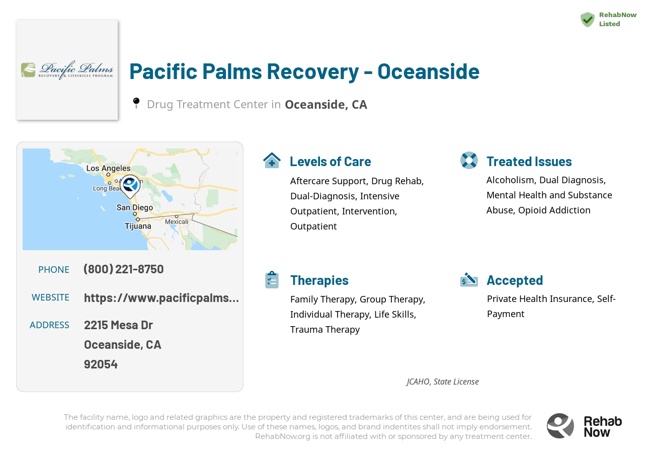 Helpful reference information for Pacific Palms Recovery - Oceanside, a drug treatment center in California located at: 2215 Mesa Dr, Oceanside, CA 92054, including phone numbers, official website, and more. Listed briefly is an overview of Levels of Care, Therapies Offered, Issues Treated, and accepted forms of Payment Methods.