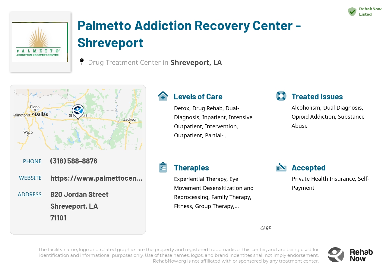 Helpful reference information for Palmetto Addiction Recovery Center - Shreveport, a drug treatment center in Louisiana located at: 820 Jordan Street, Shreveport, LA, 71101, including phone numbers, official website, and more. Listed briefly is an overview of Levels of Care, Therapies Offered, Issues Treated, and accepted forms of Payment Methods.
