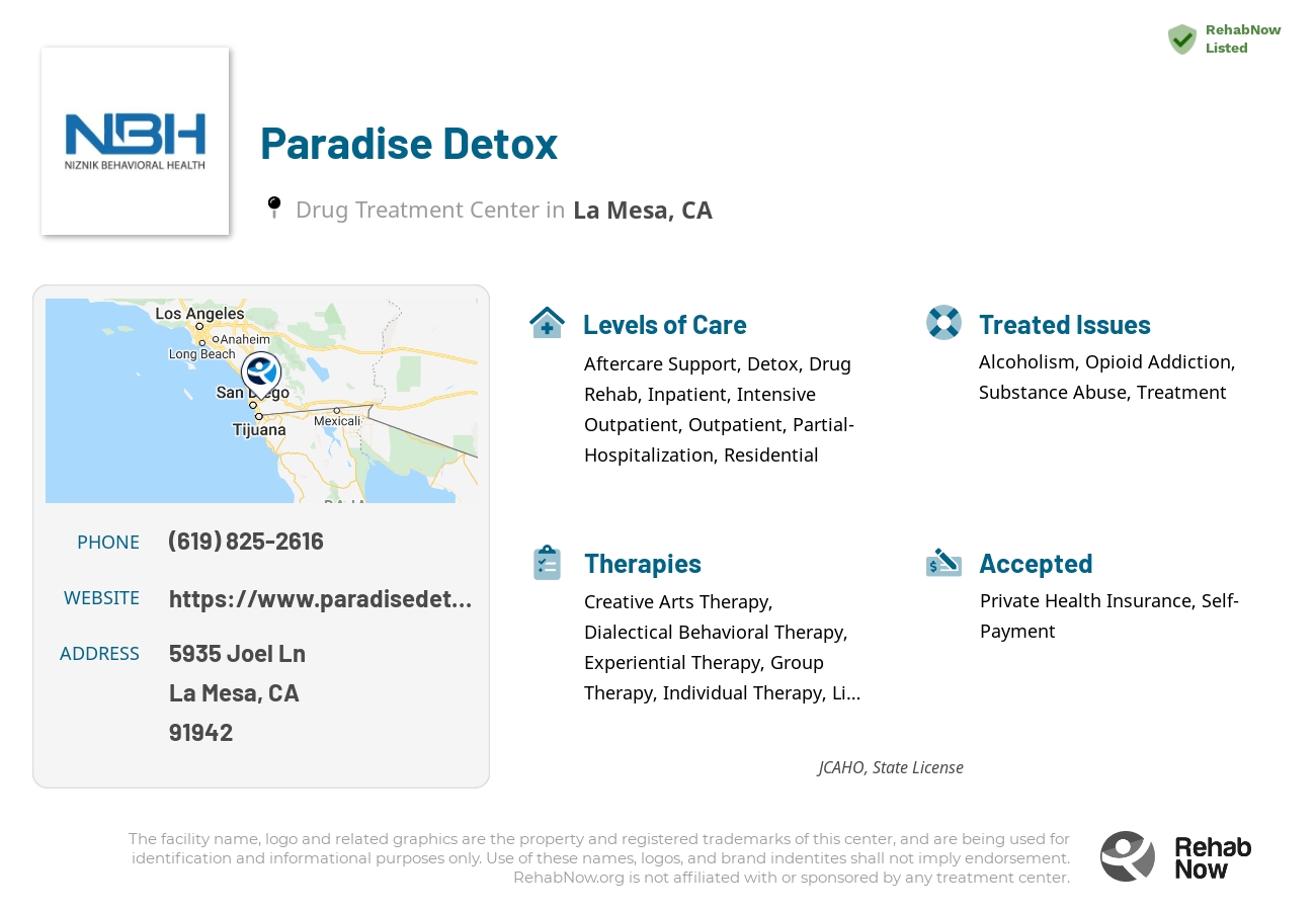 Helpful reference information for Paradise Detox, a drug treatment center in California located at: 5935 Joel Ln, La Mesa, CA 91942, including phone numbers, official website, and more. Listed briefly is an overview of Levels of Care, Therapies Offered, Issues Treated, and accepted forms of Payment Methods.