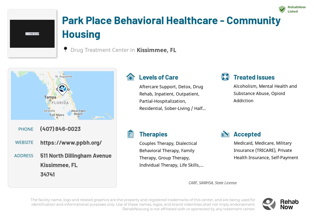 Helpful reference information for Park Place Behavioral Healthcare - Community Housing, a drug treatment center in Florida located at: 511 North Dillingham Avenue, Kissimmee, FL, 34741, including phone numbers, official website, and more. Listed briefly is an overview of Levels of Care, Therapies Offered, Issues Treated, and accepted forms of Payment Methods.