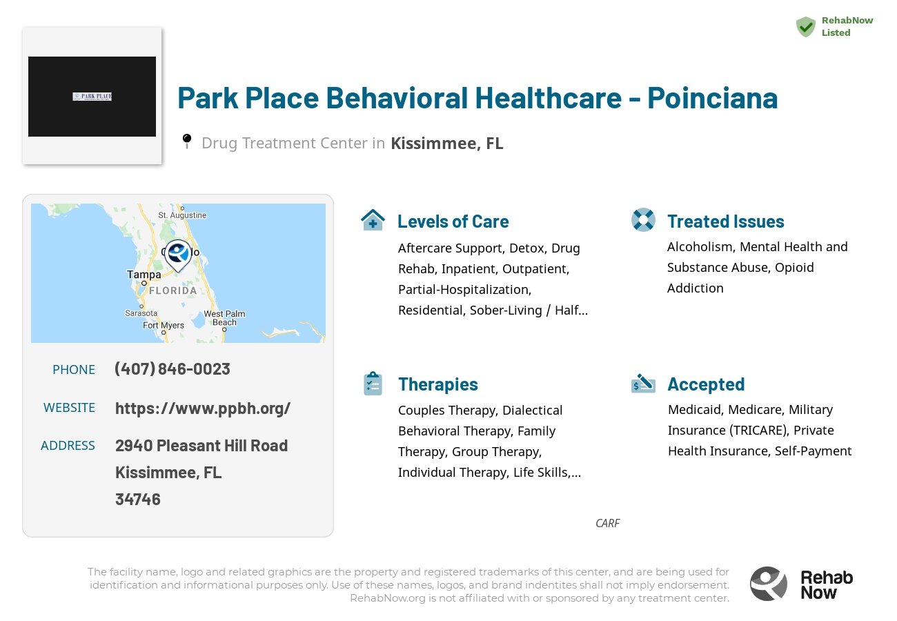 Helpful reference information for Park Place Behavioral Healthcare - Poinciana, a drug treatment center in Florida located at: 2940 Pleasant Hill Road, Kissimmee, FL, 34746, including phone numbers, official website, and more. Listed briefly is an overview of Levels of Care, Therapies Offered, Issues Treated, and accepted forms of Payment Methods.