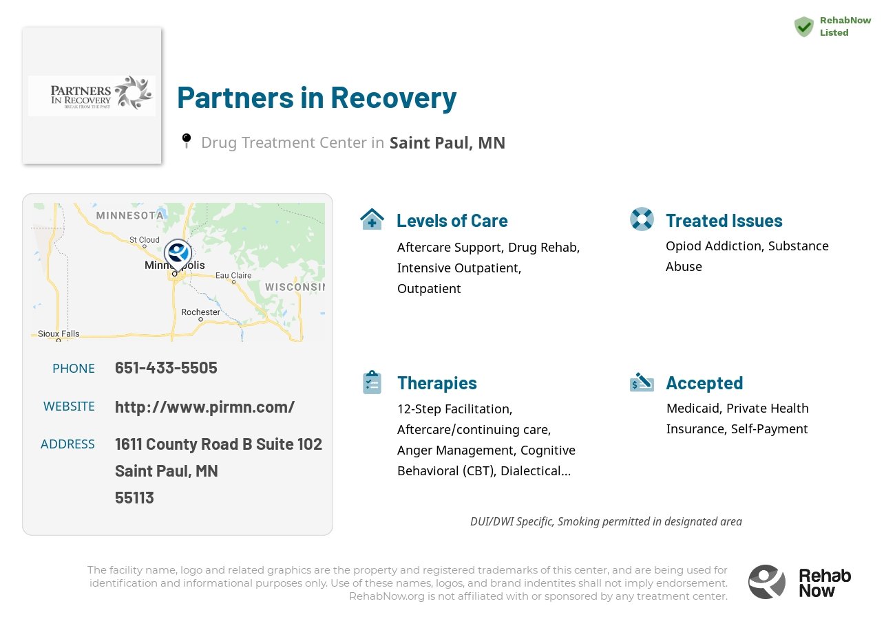 Helpful reference information for Partners in Recovery, a drug treatment center in Minnesota located at: 1611 County Road B Suite 102, Saint Paul, MN 55113, including phone numbers, official website, and more. Listed briefly is an overview of Levels of Care, Therapies Offered, Issues Treated, and accepted forms of Payment Methods.