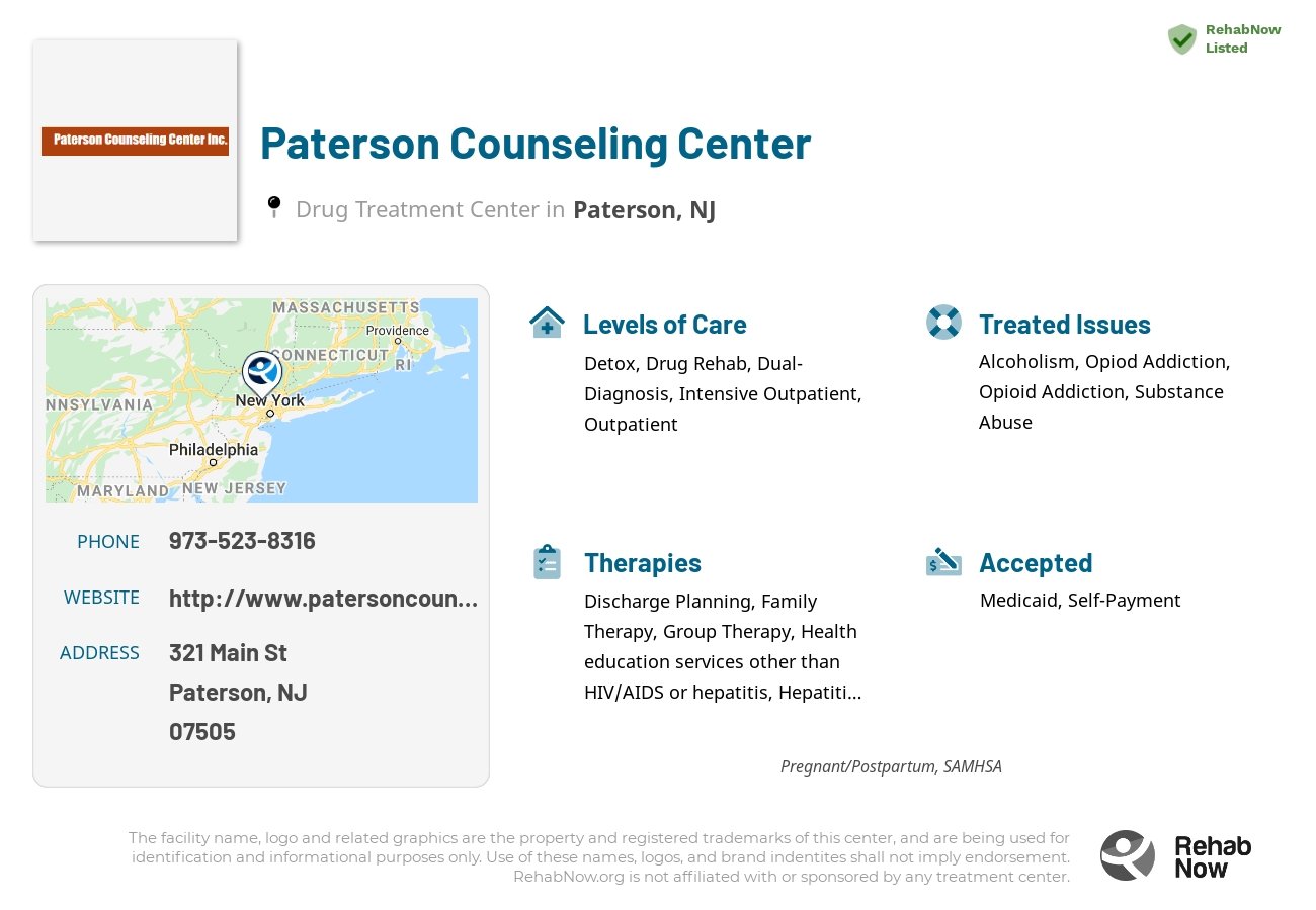 Helpful reference information for Paterson Counseling Center, a drug treatment center in New Jersey located at: 321 Main St, Paterson, NJ 07505, including phone numbers, official website, and more. Listed briefly is an overview of Levels of Care, Therapies Offered, Issues Treated, and accepted forms of Payment Methods.