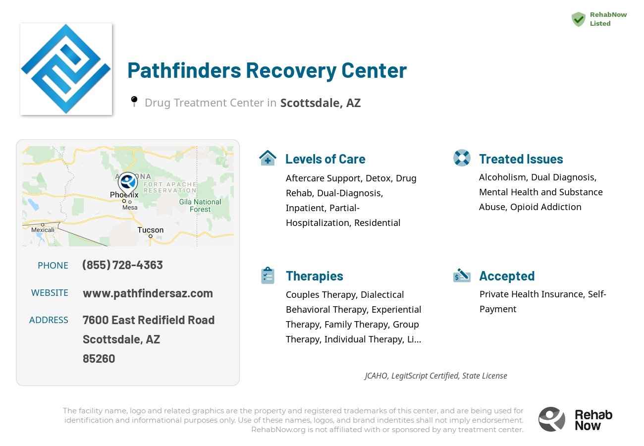 Helpful reference information for Pathfinders Recovery Center, a drug treatment center in Arizona located at: 7600 East Redifield Road, Scottsdale, AZ, 85260, including phone numbers, official website, and more. Listed briefly is an overview of Levels of Care, Therapies Offered, Issues Treated, and accepted forms of Payment Methods.
