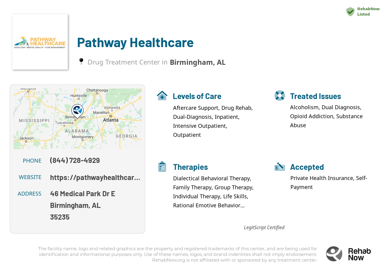 Helpful reference information for Pathway Healthcare, a drug treatment center in Alabama located at: 48 Medical Park Drive East Suite 453, Birmingham, AL, 35235, including phone numbers, official website, and more. Listed briefly is an overview of Levels of Care, Therapies Offered, Issues Treated, and accepted forms of Payment Methods.
