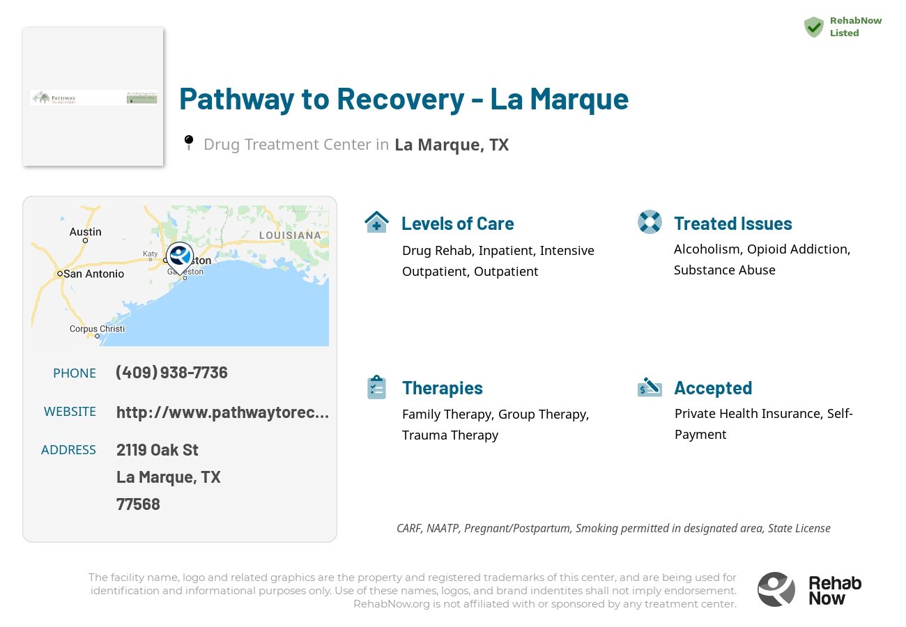 Helpful reference information for Pathway to Recovery - La Marque, a drug treatment center in Texas located at: 2119 Oak St, La Marque, TX 77568, including phone numbers, official website, and more. Listed briefly is an overview of Levels of Care, Therapies Offered, Issues Treated, and accepted forms of Payment Methods.
