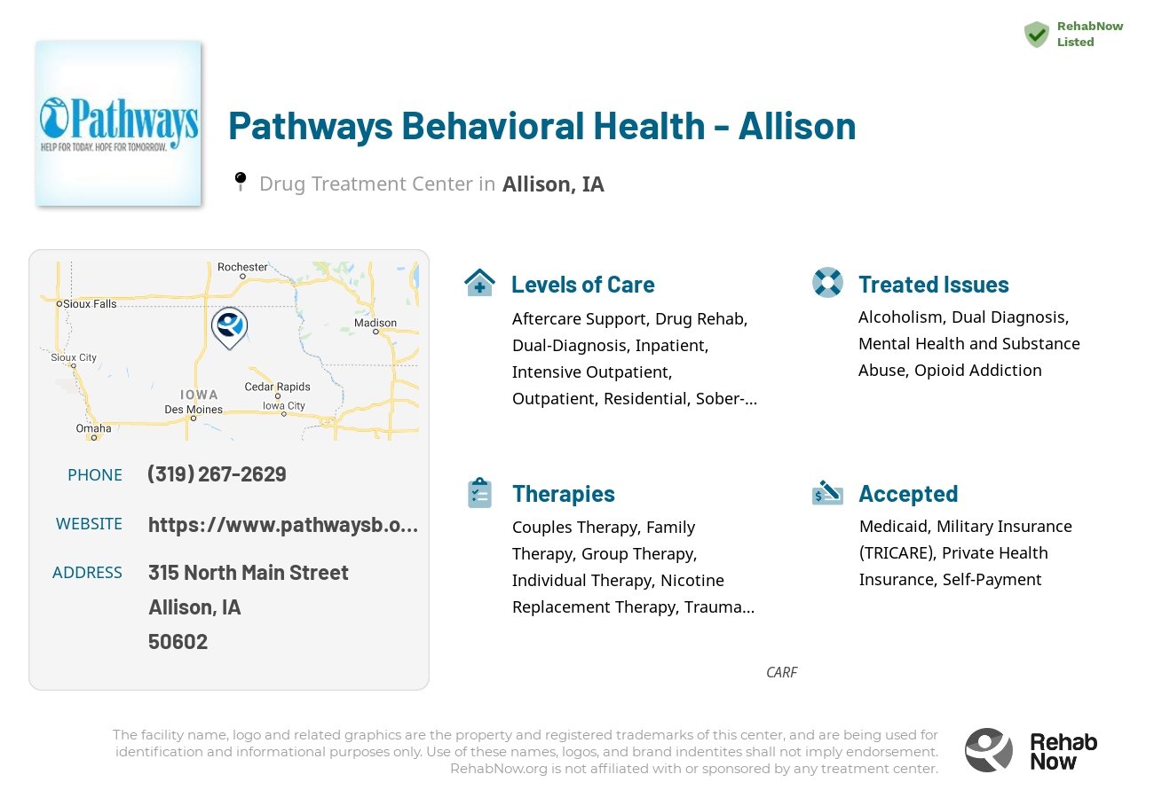 Helpful reference information for Pathways Behavioral Health - Allison, a drug treatment center in Iowa located at: 315 North Main Street, Allison, IA, 50602, including phone numbers, official website, and more. Listed briefly is an overview of Levels of Care, Therapies Offered, Issues Treated, and accepted forms of Payment Methods.