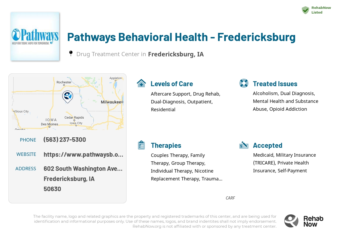 Helpful reference information for Pathways Behavioral Health - Fredericksburg, a drug treatment center in Iowa located at: 602 South Washington Avenue, Fredericksburg, IA, 50630, including phone numbers, official website, and more. Listed briefly is an overview of Levels of Care, Therapies Offered, Issues Treated, and accepted forms of Payment Methods.