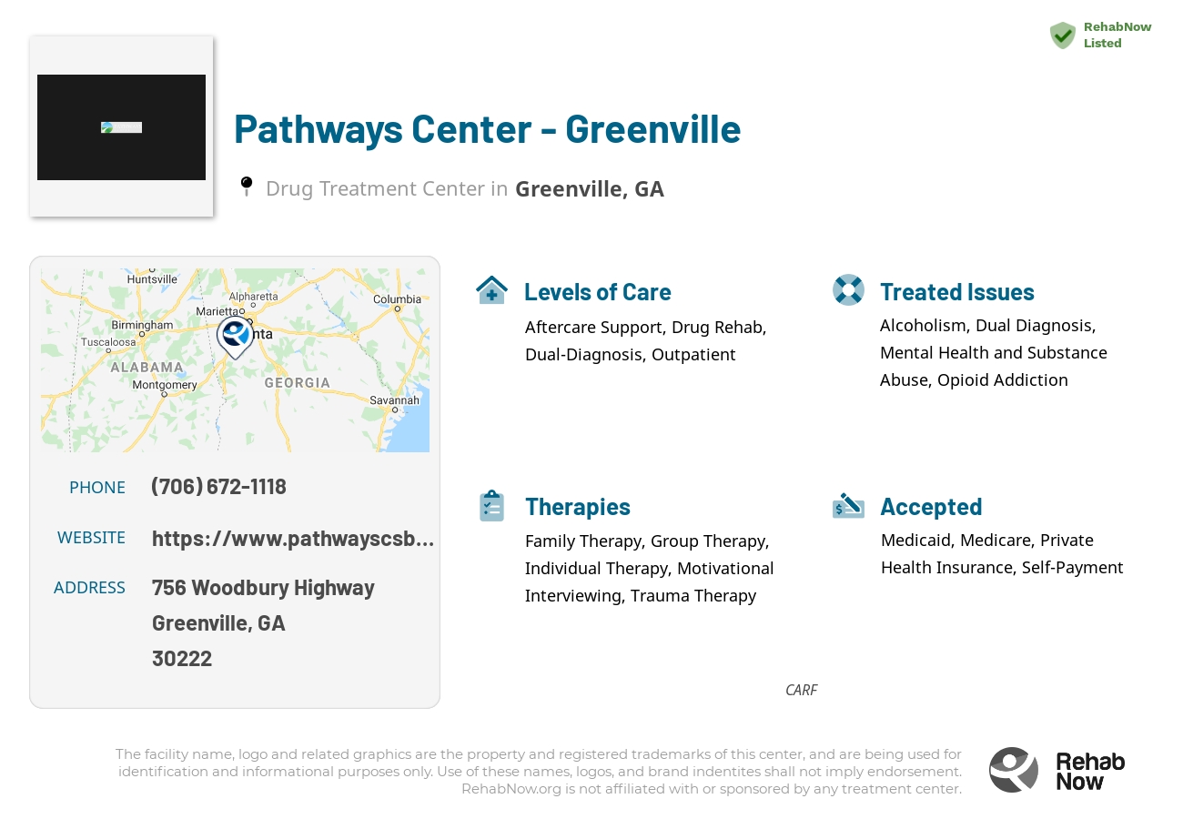 Helpful reference information for Pathways Center - Greenville, a drug treatment center in Georgia located at: 756 756 Woodbury Highway, Greenville, GA 30222, including phone numbers, official website, and more. Listed briefly is an overview of Levels of Care, Therapies Offered, Issues Treated, and accepted forms of Payment Methods.